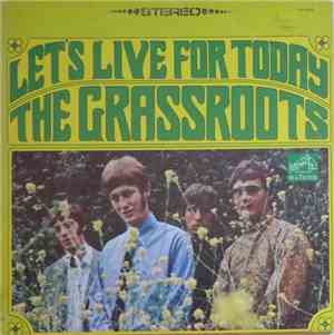 The Grassroots - Let's Live For Today