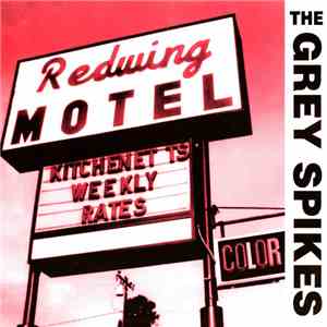 The Grey Spikes - Red Wing Motel
