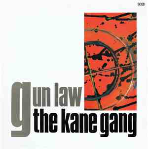 The Kane Gang - Gun Law
