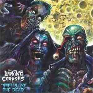 The Lurking Corpses - Smells Like The Dead