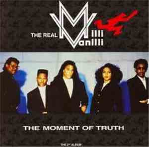 The Real Milli Vanilli - The Moment Of Truth - The 2nd Album