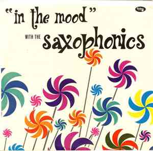 The Saxophonics - In The Mood With The Saxophonics