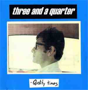 Three And A Quarter - Quality Times