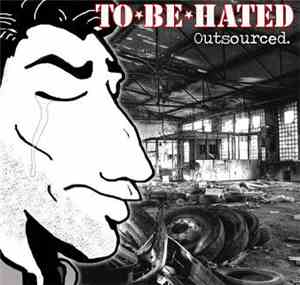 To Be Hated - Outsourced