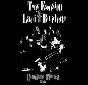 Tony Esposito & Ladri Di Biciclette / Tony Esposito & Stelvio Cipriani - Ca ...