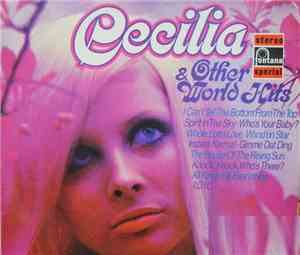 Various - Cecilia & Other World Hits