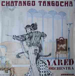 Yared Orchestra - Chatango Tangocha