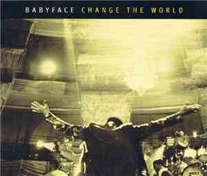 Babyface - Change The World