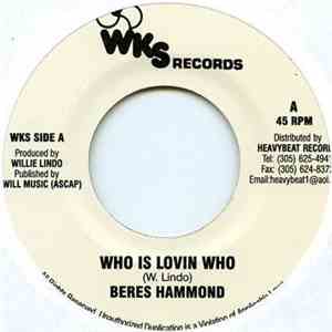 Beres Hammond - Who Is Lovin Who
