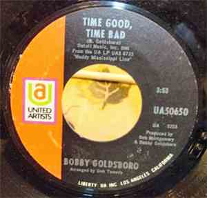 Bobby Goldsboro - Time Good, Time Bad / Can You Feel It