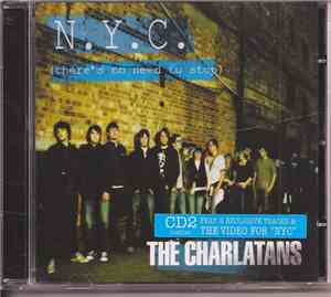 Charlatans , The - N.Y.C. (There's No Need To Stop)