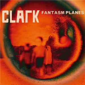 Clark - Fantasm Planes