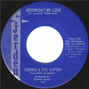 Darwin & The Cupids - Goodnight My Love / Won't You Give Me A Chance