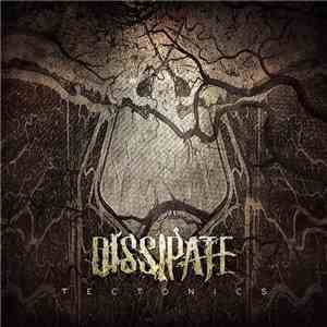 Dissipate - Tectonics
