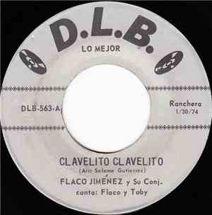 Flaco Jimenez Y Su Conjunto - Clavelito Clavelito / En Cada Vida
