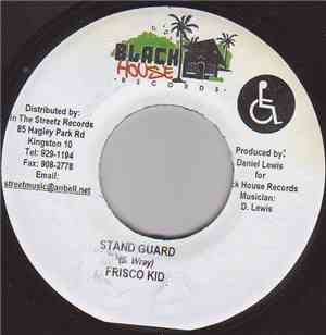 Frisco Kid / Busy Signal - Stand Guard / There I Go