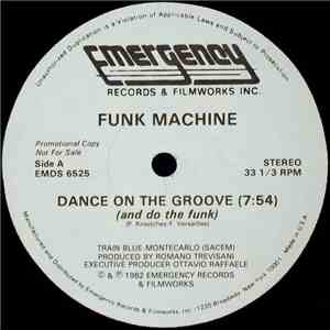Funk Machine - Dance On The Groove (And Do The Funk)