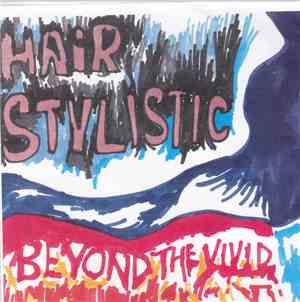 Hair Stylistics - Beyond The Vivid