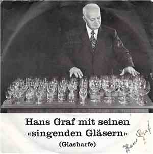 Hans Graf  - Hans Graf Mit Seinen «Singenden Gläsern» (Glasharfe)