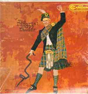 Harry Lauder - The Immortal Harry Lauder