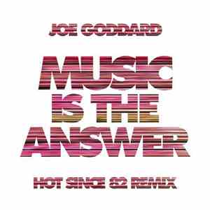 Joe Goddard - Music Is The Answer (Hot Since 82 Remix)