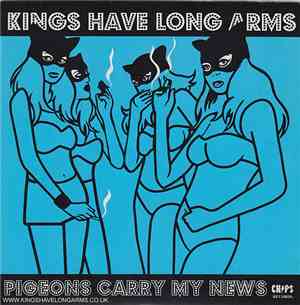 Kings Have Long Arms - Pigeons Carry My News