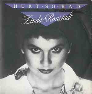 Linda Ronstadt - Hurt So Bad