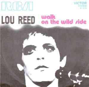 Lou Reed - Walk On The Wild Side