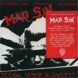 Mad Sin - Young, Dumb & Snotty (The Psychotic Years 1988-1993)