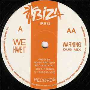 Noise Factory - We Have It / Warning