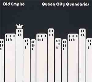 Old Empire - Queen City Quandaries