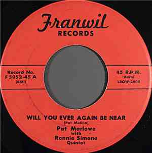 Pat Marlowe With Ronnie Simone Quintet - Will You Ever Again Be Near