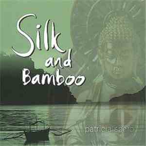 Patricia Spero - Silk And Bamboo
