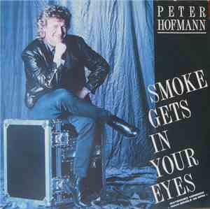 Peter Hofmann - Smoke Gets In Your Eyes