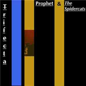 Prophet and the Spidercats - Trifecta