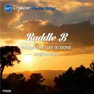 Raddle B - When The Day Is Done