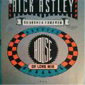 Rick Astley - Together Forever (House Of Love Mix)