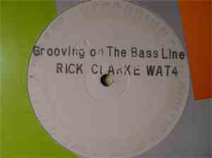 Rick Clarke - Grooving On The Bassline