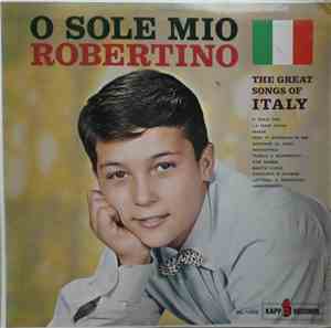 Robertino - O Sole Mio - The Great Songs Of Italy