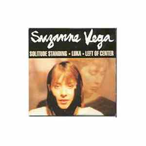 Suzanne Vega - Solitude Standing / Luka / Left Of Center
