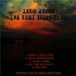 Tariq Anwar - The Quiet Sessions EP
