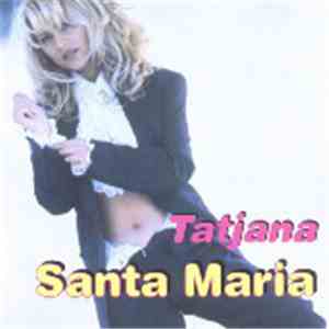 Tatjana - Santa Maria