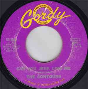 The Contours - Can You Jerk Like Me / The Day When She Needed Me