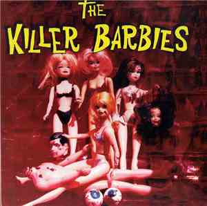 The Killer Barbies - I Wanna Live In Tromaville / Love Killer
