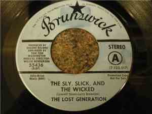 The Lost Generation - The Sly, Slick, And The Wicked / You're So Young But ...