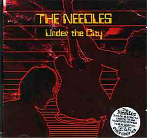 The Needles  - Under The City