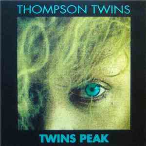 Thompson Twins - Twins Peak