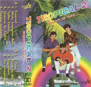 Tropical  - Niech Ta Noc...