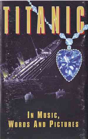 Unknown Artist - Titanic - In Music, Words And Pictures
