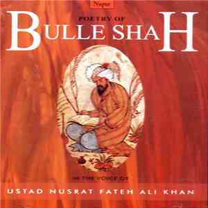 Ustad Nusrat Fateh Ali Khan - Poetry Of Bulle Shah In The Voice Of Ustad Nu ...